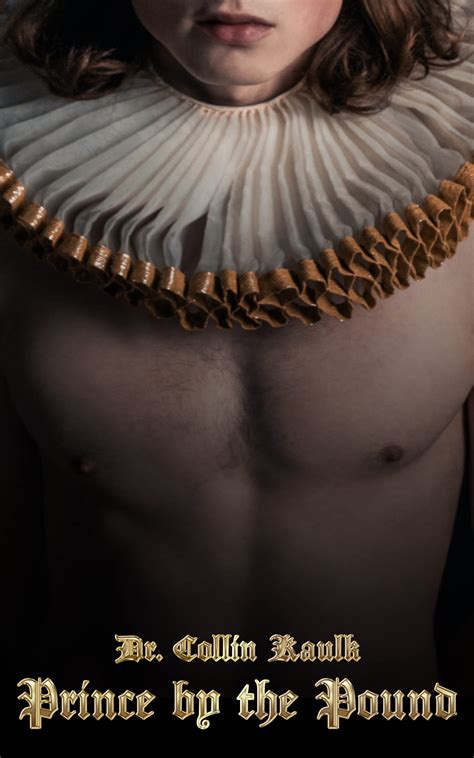 Prince by the Pound: Straight to Gay First Time MM by Collin Kaulk