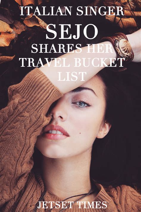 italian singer sejo shares  travel bucket list jetset times
