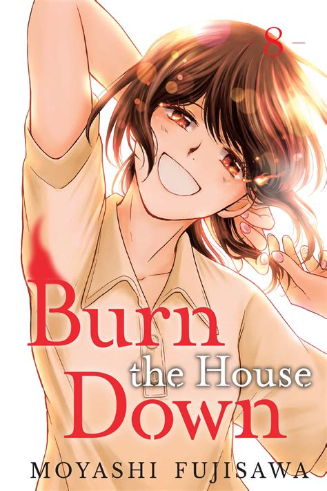 Burn the House Down, Volume 8