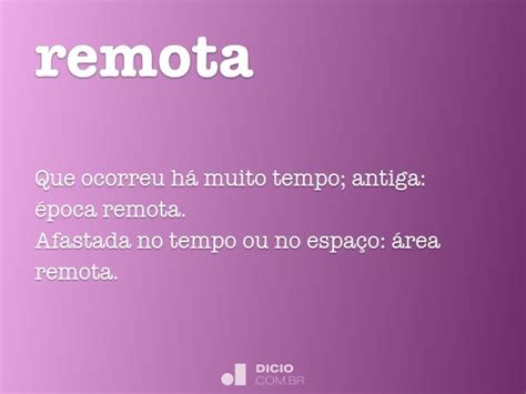 O Que Significa A Palavra Remota - Remota - Dicio, Dicionário Online de Português