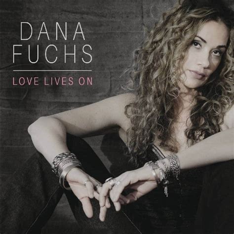 Dana Fuchs Love Lives On – Making A Scene!