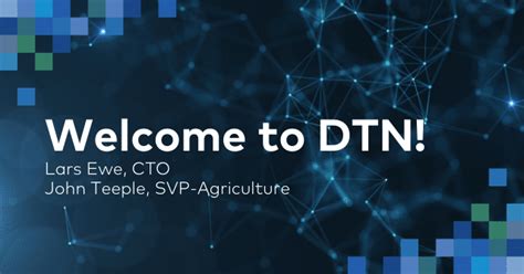 DTN Introduces New CTO and Head of Agriculture Business - DTN