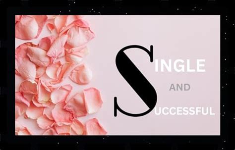 Single AND Successful: An amazing book to help develop the best Kind of ...