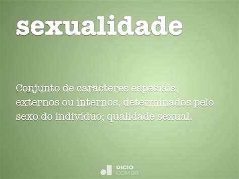 O Que Significa Sexualidade - Sexualidade - Dicio, Dicionário Online de Português