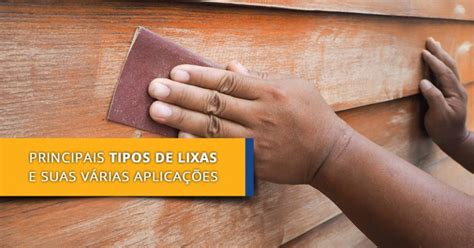 Como Se Escreve Lixa - Saiba quais são os principais tipos de lixas e suas aplicações