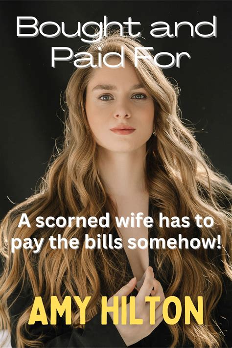 Bought and Paid For: Young wife becomes an escort. Hooker, prostitute