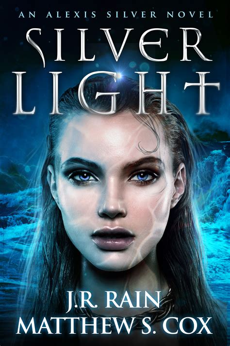 Silver Light (Alexis Silver#1) | Matthew Cox Books