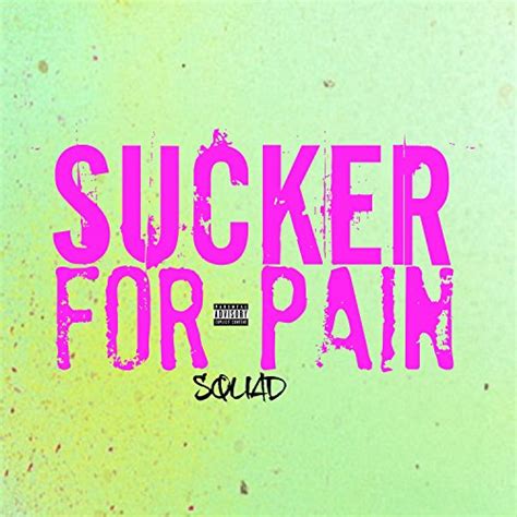 Sucker for Pain by Squad featuring Suicide on Amazon Music - Amazon.com