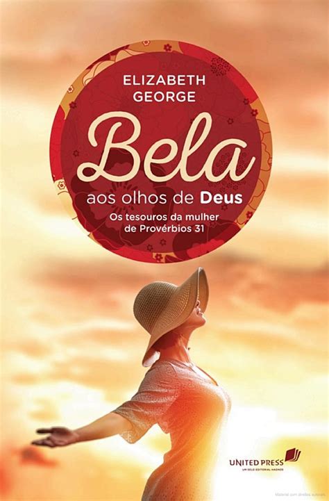 Bela Aos Olhos De Deus - Bela Aos Olhos de Deus - Elizabeth George - Loja Orvalho