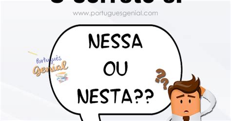 Nesta Ou Nessa Semana - Nessa ou nesta? - Quando usar? | Português Genial