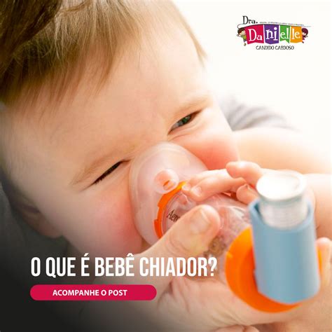O Que É Um Bebê Chiador