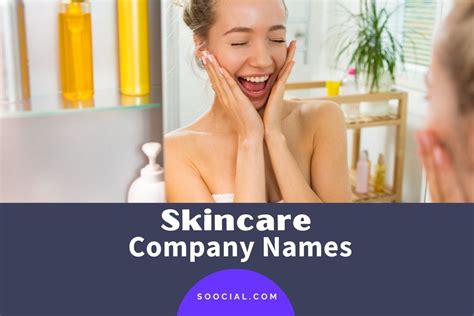 1755 Skincare Business Names To Brighten Your Future - Soocial