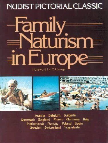 Family Naturism in Europe: A Nudist Pictorial Classic: 9780910550208 - AbeBooks