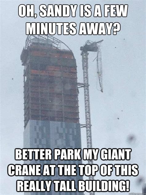 Scumbag Crane Operator memes | quickmeme