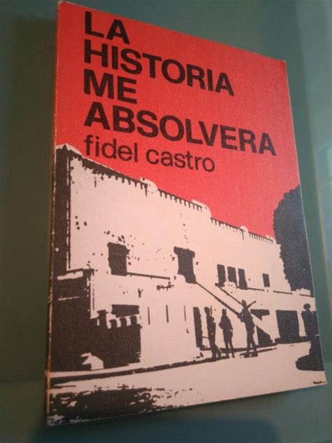 A Historia Me Absolvera - La historia me absolvera (1973) - Fidel Castro
