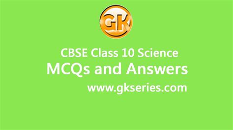 CBSE Class 10 Science Multiple Choice Questions(MCQs) & Answers | CBSE ...