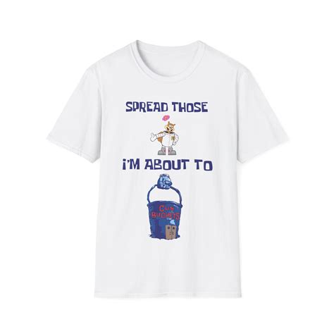 Spread Those Sandy I'm About to Cum Buckets Shirt - AshBubble