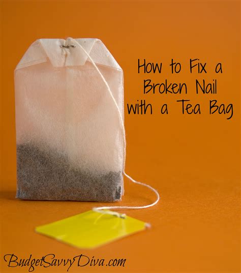 How to Fix a Broken Nail with a Tea Bag - Budget Savvy Diva