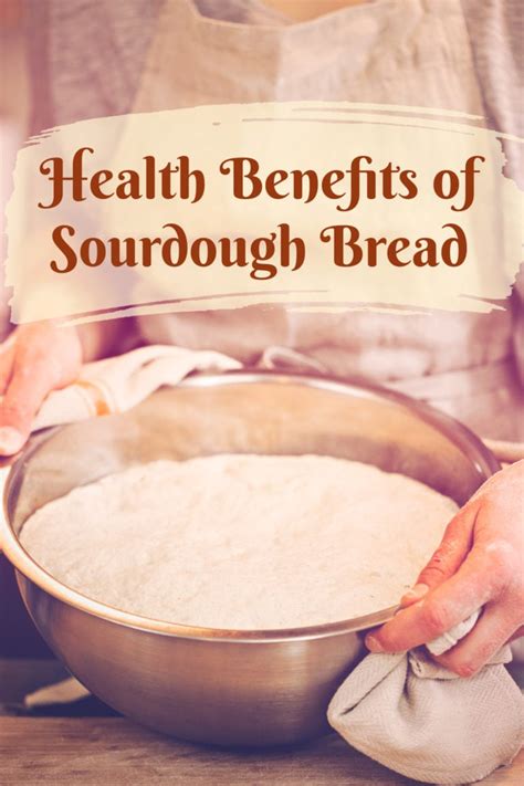 Health Benefits of Sourdough Bread - Healthier Steps