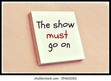 82 Show Must Go On Text Royalty-Free Images, Stock Photos & Pictures ...