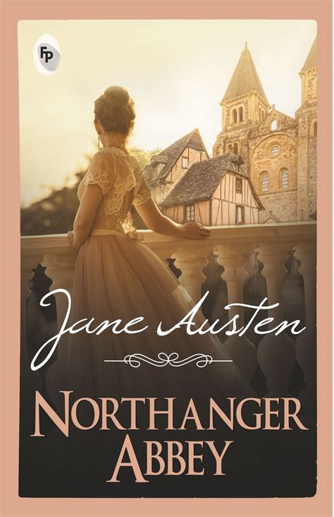 Northanger Abbey Woodston: A Sequel To Jane Austen's Northanger Abbey