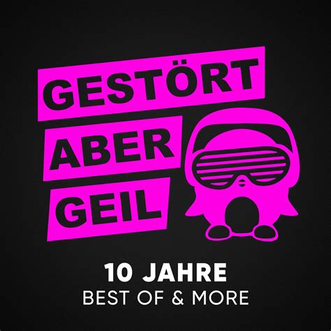 Gestört aber GeiL - 10 Jahre Best of & More – Youinside