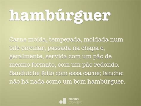 Como Se Escreve A Palavra Hambúrguer - Hambúrguer - Dicio, Dicionário Online de Português