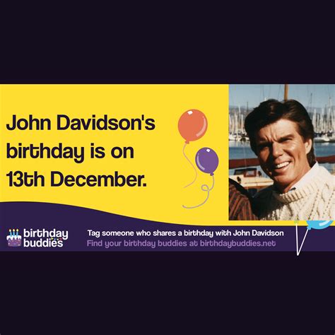 John Davidson's birthday is 13th December 1941