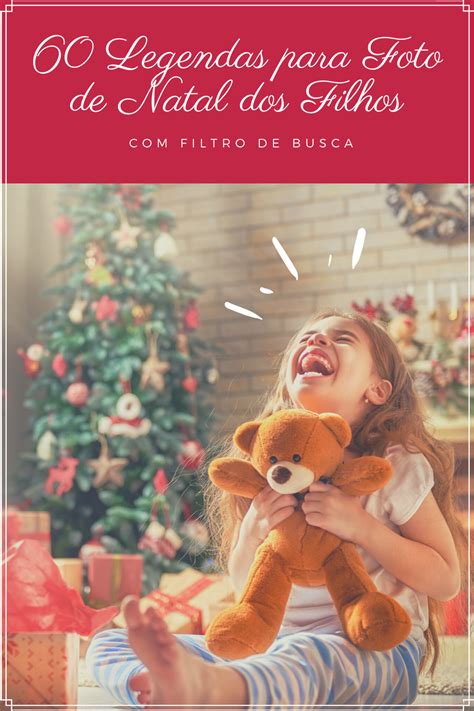 Legenda Para Foto De Natal - 60 frases para legenda de foto com os filhos no natal – Artofit