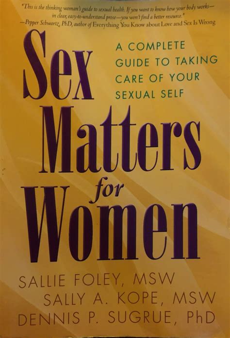 Sex matters for women Foley S., Kope S. A., Sugrue D. P. GIOBERTI 7