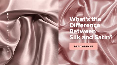 whats  difference  silk  satin celestial silk