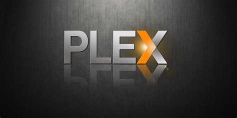 Your Guide To Plex - The Awesome Media Center