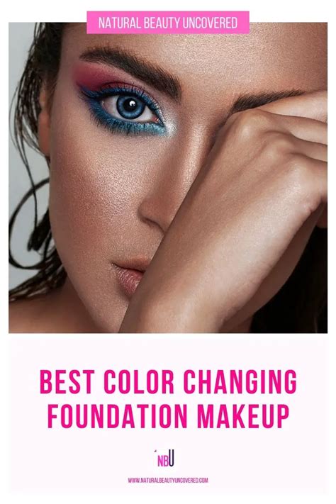 Color Changing Foundation: Best Color Changing Foundation Makeup