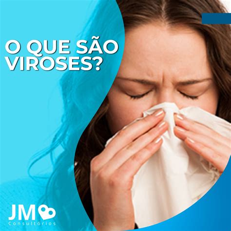 O Que É Bom Pra Virose - Você já foi diagnosticado com virose? São conhecidas como viroses ...