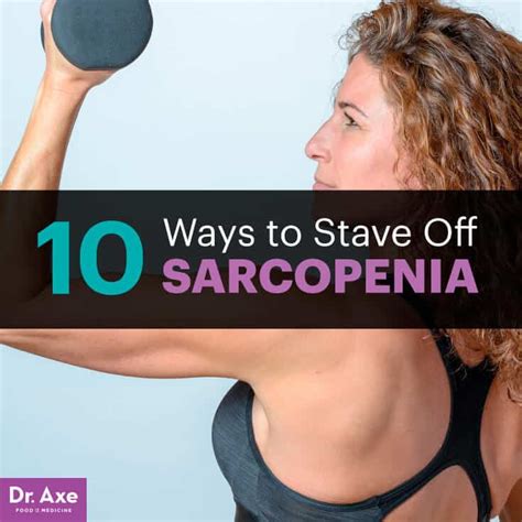 Sarcopenia: 10 Keys to Keep Your Muscle Mass Up as You Age - Dr. Axe