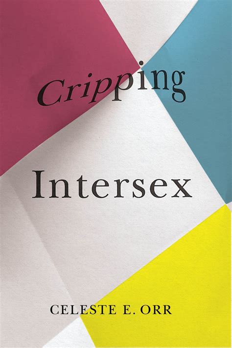Cripping Intersex, Orr