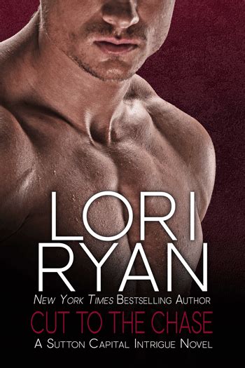 Cut to the Chase - Lori Ryan