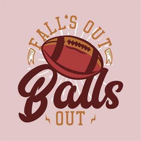 t shirt design fall's out balls out with rugby ball vintage