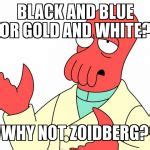 Futurama Zoidberg Meme Generator - Imgflip