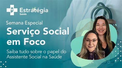 Servico Social Na Saude - Serviço Social em foco: Saiba tudo sobre o papel do Assistente Social ...