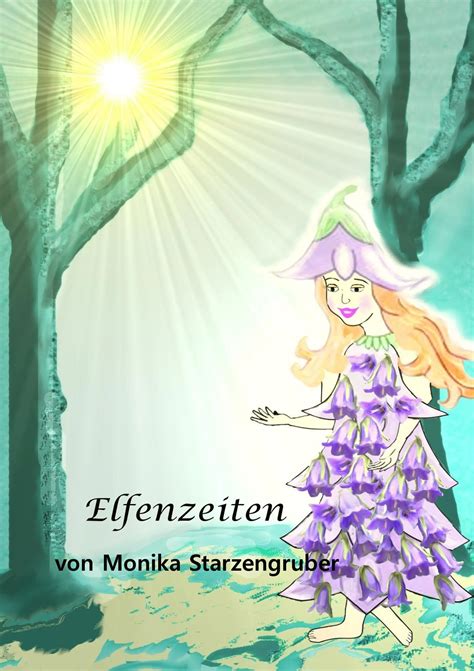 Monika Starzengruber: Elfenzeiten читать онлайн бесплатно