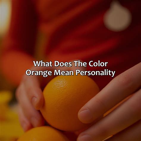 What Does The Color Orange Mean Personality - colorscombo.com
