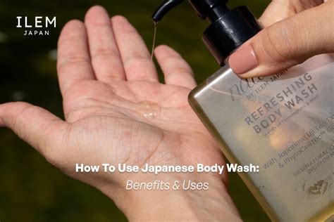 body wash benefits ilem japan