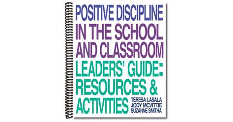 Positive Discipline Classroom Leaders' Guide: Resources and Activities ...