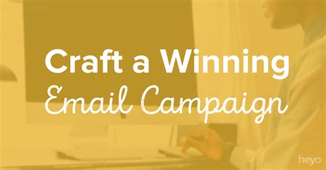 5 Ways to Craft a Winning Email Campaign