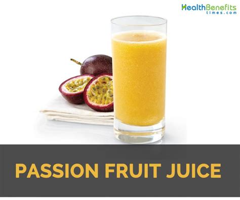 Passion fruit juice Health Benefits & Nutritional Value