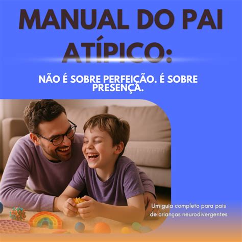 O Que É Pai Atípico