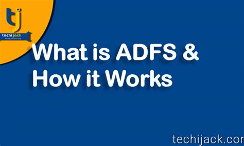 What Is ADFS? | How It Works | Best 5 Points To Know 