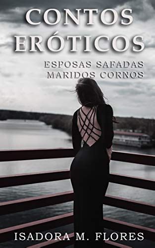 Casados Contos Eróticos - Contos Eróticos: Esposas safadas e maridos cornos - eBook, Resumo, Ler ...