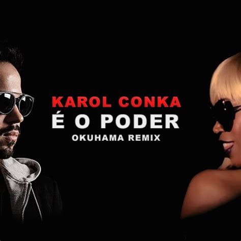 Letra De Karol Conká É O Poder - Stream Karol Conka Feat.Tropkillaz - É O Poder (OKUHAMA REMIX) FREE ...